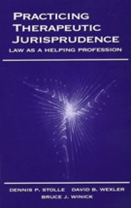 Practicing Therapeutic Jurisprudence